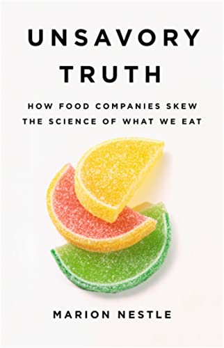 Stock image for Unsavory Truth: How Food Companies Skew the Science of What We Eat for sale by HPB Inc.