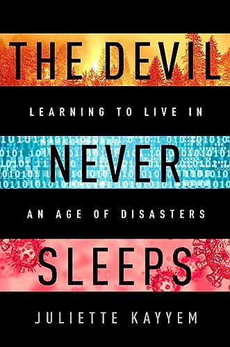 

The Devil Never Sleeps: Learning to Live in an Age of Disasters [signed]