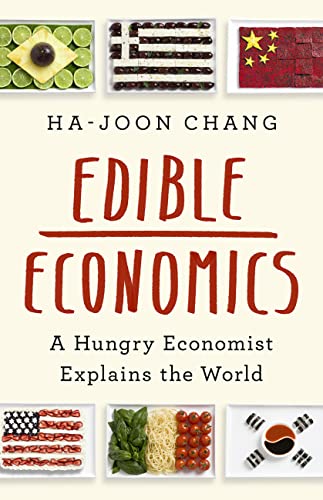 Beispielbild fr Edible Economics: A Hungry Economist Explains the World zum Verkauf von PlumCircle