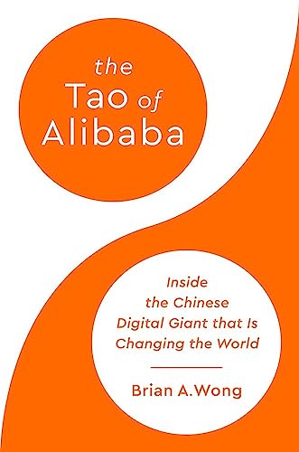 Beispielbild fr The Tao of Alibaba : Inside the Chinese Digital Giant That Is Changing the World zum Verkauf von Better World Books