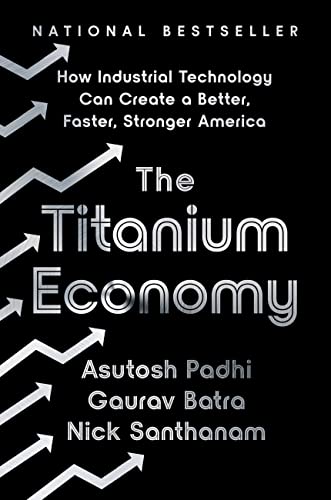 Stock image for The Titanium Economy: How Industrial Technology Can Create a Better, Faster, Stronger America for sale by SecondSale