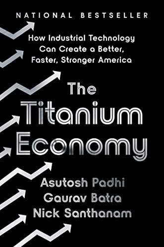 Stock image for The Titanium Economy: How Industrial Technology Can Create a Better, Faster, Stronger America for sale by Dream Books Co.