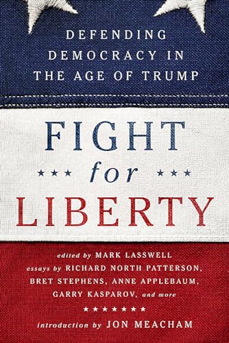 Stock image for Fight for Liberty: Defending Democracy in the Age of Trump for sale by Strand Book Store, ABAA