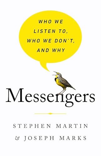 Beispielbild fr Messengers : Who We Listen to, Who We Don't, and Why zum Verkauf von Better World Books