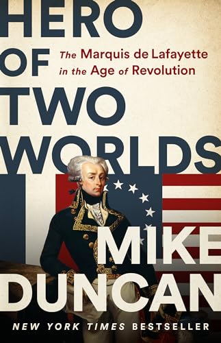 Stock image for Hero of Two Worlds: The Marquis de Lafayette in the Age of Revolution for sale by SecondSale