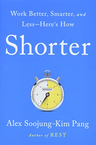 Imagen de archivo de Shorter: Work Better, Smarter, and Less?Here's How a la venta por SecondSale