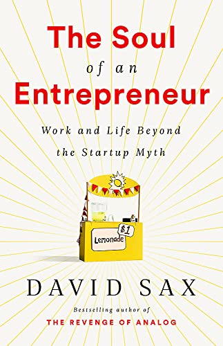 Imagen de archivo de The Soul of an Entrepreneur: Work and Life Beyond the Startup Myth a la venta por Bookoutlet1