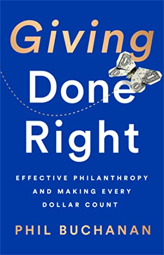 9781541742253: Giving Done Right: Effective Philanthropy and Making Every Dollar Count