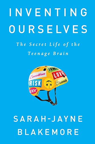 9781541742741: Inventing Ourselves: The Secret Life of the Teenage Brain