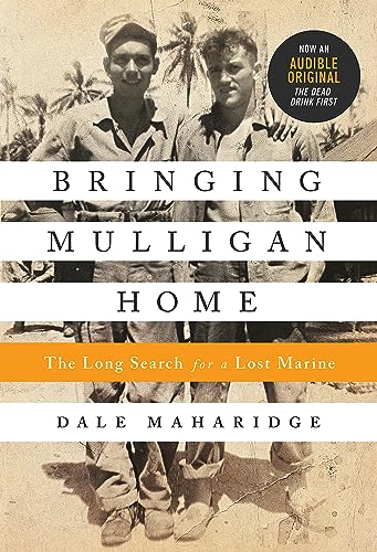 Stock image for Bringing Mulligan Home: The Long Search for a Lost Marine for sale by ThriftBooks-Atlanta