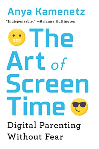 Stock image for The Art of Screen Time: Digital Parenting Without Fear for sale by Half Price Books Inc.
