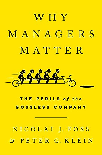 Stock image for Why Managers Matter: The Perils of the Bossless Company for sale by PlumCircle
