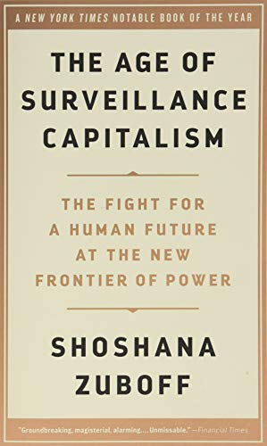 9781541758001: The Age of Surveillance Capitalism: The Fight for a Human Future at the New Frontier of Power