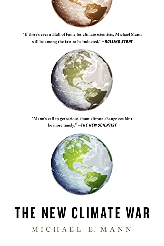Imagen de archivo de The New Climate War: The Fight to Take Back Our Planet a la venta por Goodwill of Colorado