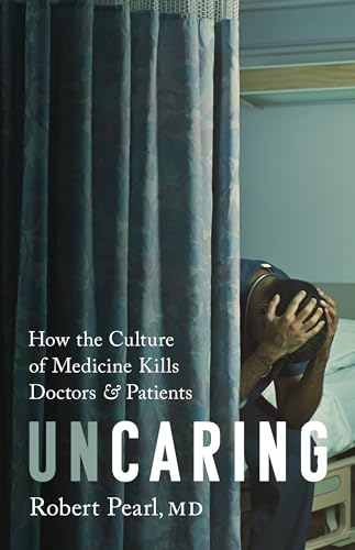 Beispielbild fr Uncaring : How the Culture of Medicine Kills Doctors and Patients zum Verkauf von Better World Books