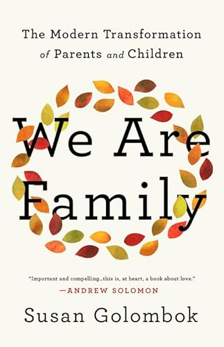 Stock image for We Are Family : The Modern Transformation of Parents and Children for sale by Better World Books