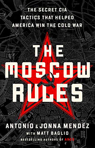 Stock image for The Moscow Rules: The Secret CIA Tactics That Helped America Win the Cold War for sale by Books From California