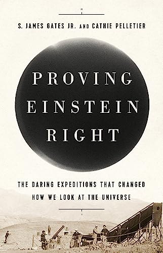 Imagen de archivo de Proving Einstein Right : The Daring Expeditions That Changed How We Look at the Universe a la venta por Better World Books