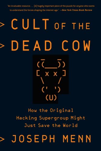 9781541762367: Cult of the Dead Cow: How the Original Hacking Supergroup Might Just Save the World