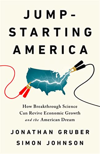 Stock image for Jump-Starting America: How Breakthrough Science Can Revive Economic Growth and the American Dream for sale by SecondSale