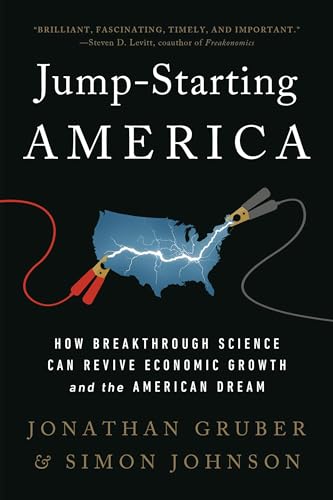 Imagen de archivo de Jump-Starting America: How Breakthrough Science Can Revive Economic Growth and the American Dream a la venta por Bookoutlet1