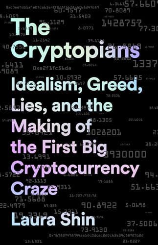 Stock image for The Cryptopians: Idealism, Greed, Lies, and the Making of the First Big Cryptocurrency Craze for sale by Front Cover Books