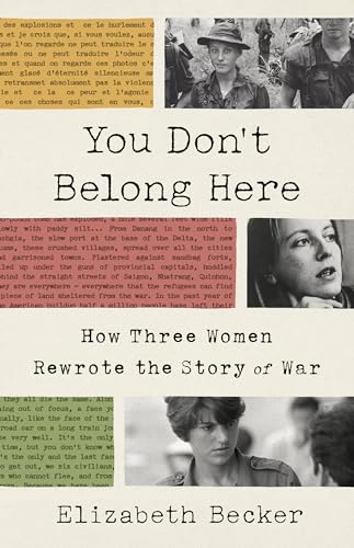 Stock image for You Don't Belong Here: How Three Women Rewrote the Story of War for sale by Front Cover Books