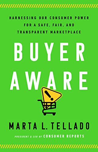 Beispielbild fr Buyer Aware: Harnessing Our Consumer Power for a Safe, Fair, and Transparent Marketplace zum Verkauf von BooksRun
