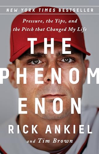 Stock image for The Phenomenon: Pressure, the Yips, and the Pitch That Changed My Life for sale by ThriftBooks-Dallas