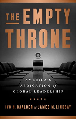 Imagen de archivo de The Empty Throne: America's Abdication of Global Leadership a la venta por Reliant Bookstore