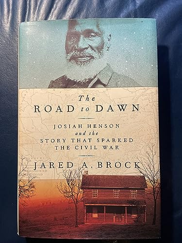 Beispielbild fr The Road to Dawn : Josiah Henson and the Story That Sparked the Civil War zum Verkauf von Better World Books