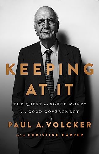 9781541788305: Keeping At It: The Quest for Sound Money and Good Government