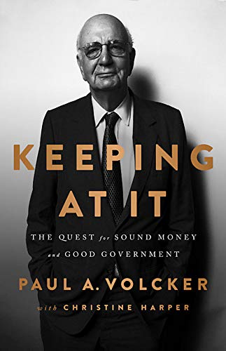 Beispielbild fr Keeping at It : The Quest for Sound Money and Good Government zum Verkauf von Better World Books