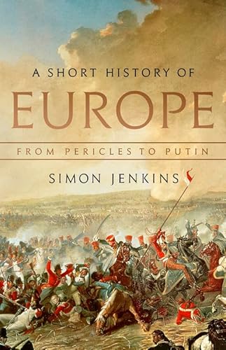 Imagen de archivo de A Short History of Europe: From Pericles to Putin a la venta por New Legacy Books