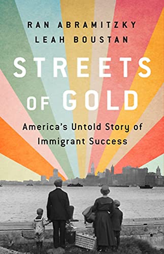 Stock image for Streets of Gold: America's Untold Story of Immigrant Success for sale by SecondSale