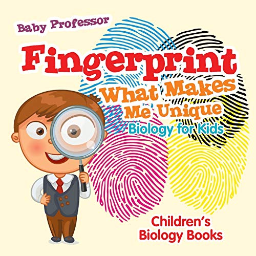 

Fingerprint - What Makes Me Unique: Biology for Kids Children's Biology Books (Paperback or Softback)