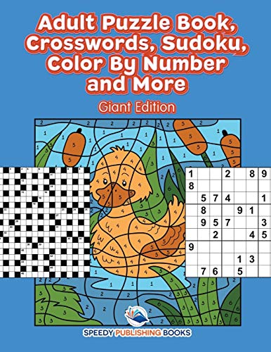 Stock image for Adult Puzzle Book, Crosswords, Sudoku, Color By Number and More (Giant Edition) for sale by Books From California