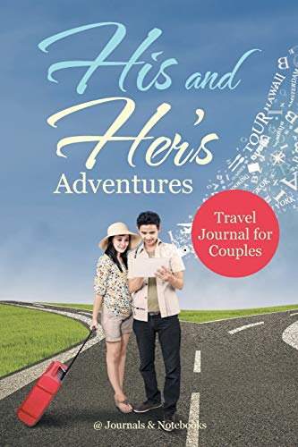 His and Her's Adventures - Travel Journal for Couples (Paperback