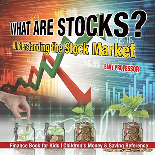 

What are Stocks Understanding the Stock Market - Finance Book for Kids Children's Money & Saving Reference