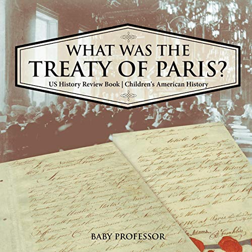 9781541912885: What was the Treaty of Paris? US History Review Book Children's American History