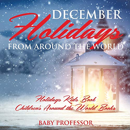 Stock image for December Holidays from around the World - Holidays Kids Book Children's Around the World Books for sale by Jenson Books Inc