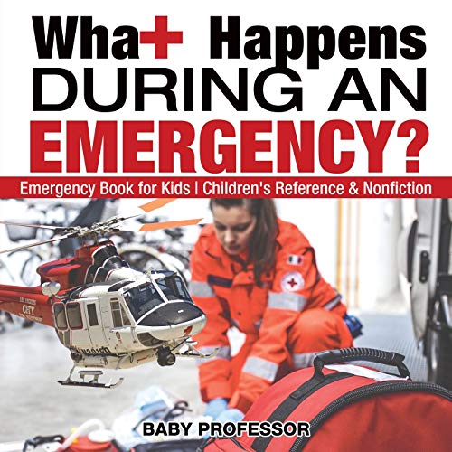 Stock image for What Happens During an Emergency? Emergency Book for Kids | Children's Reference & Nonfiction for sale by Chiron Media