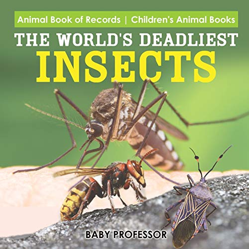 Stock image for The World's Deadliest Insects - Animal Book of Records Children's Animal Books for sale by GF Books, Inc.