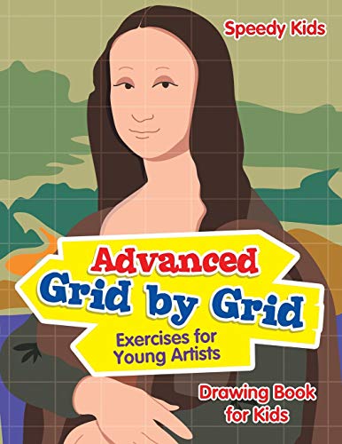 Stock image for Advanced Grid by Grid Exercises for Young Artists: Drawing Book for Kids for sale by ThriftBooks-Dallas
