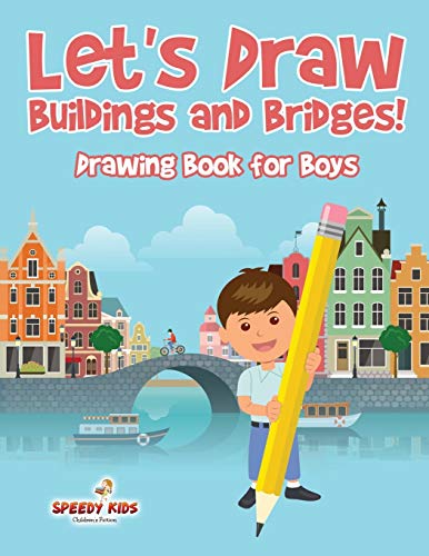 Beispielbild fr Let's Draw Buildings and Bridges! : Drawing Book for Boys zum Verkauf von Books Unplugged