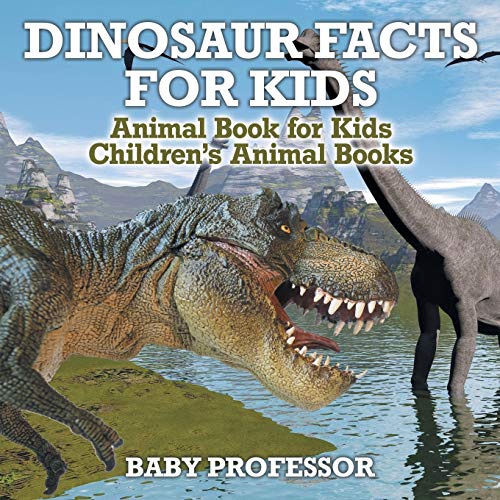 Stock image for Dinosaur Facts for Kids - Animal Book for Kids | Children's Animal Books for sale by Wonder Book