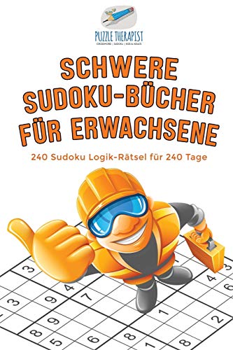 Beispielbild fr Schwere Sudoku-Bcher fr Erwachsene | 240 Sudoku Logik-Rtsel fr 240 Tage (German Edition) zum Verkauf von Lucky's Textbooks