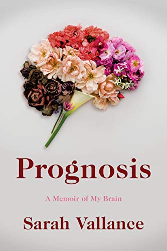Beispielbild fr Prognosis: A Memoir of My Brain zum Verkauf von SecondSale