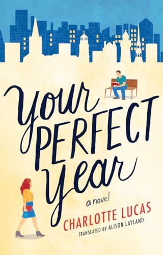 Beispielbild fr Your Perfect Year: A Novel zum Verkauf von Wonder Book