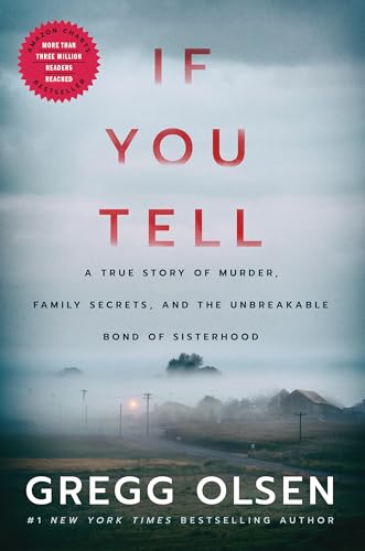 9781542005227: If You Tell: A True Story of Murder, Family Secrets, and the Unbreakable Bond of Sisterhood